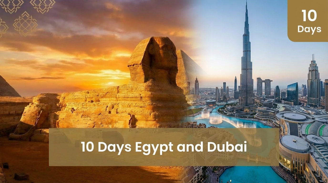 10 Days Egypt and Dubai tour
