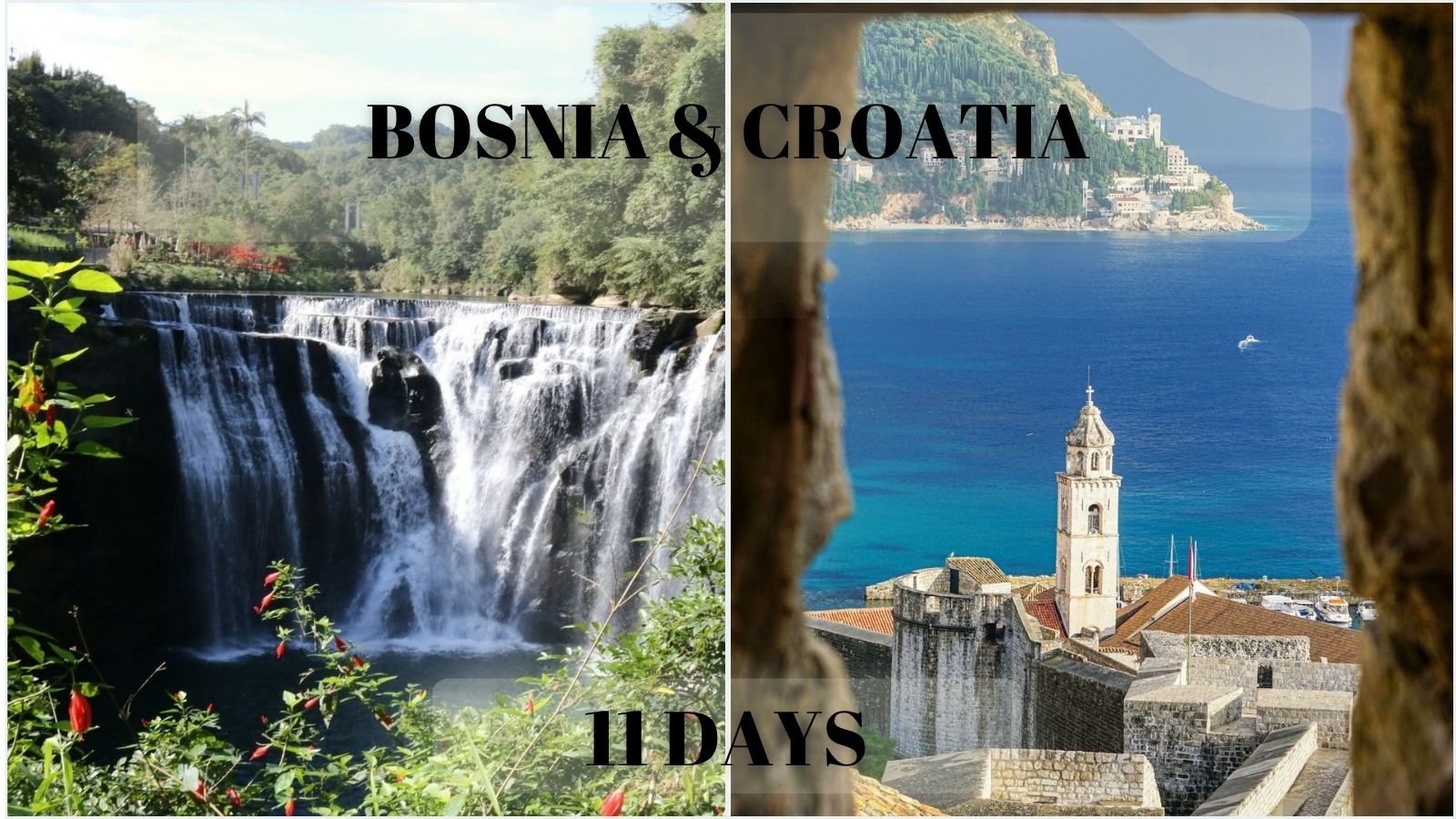 Bosnia & Croatia in 11 Unforgettable Days