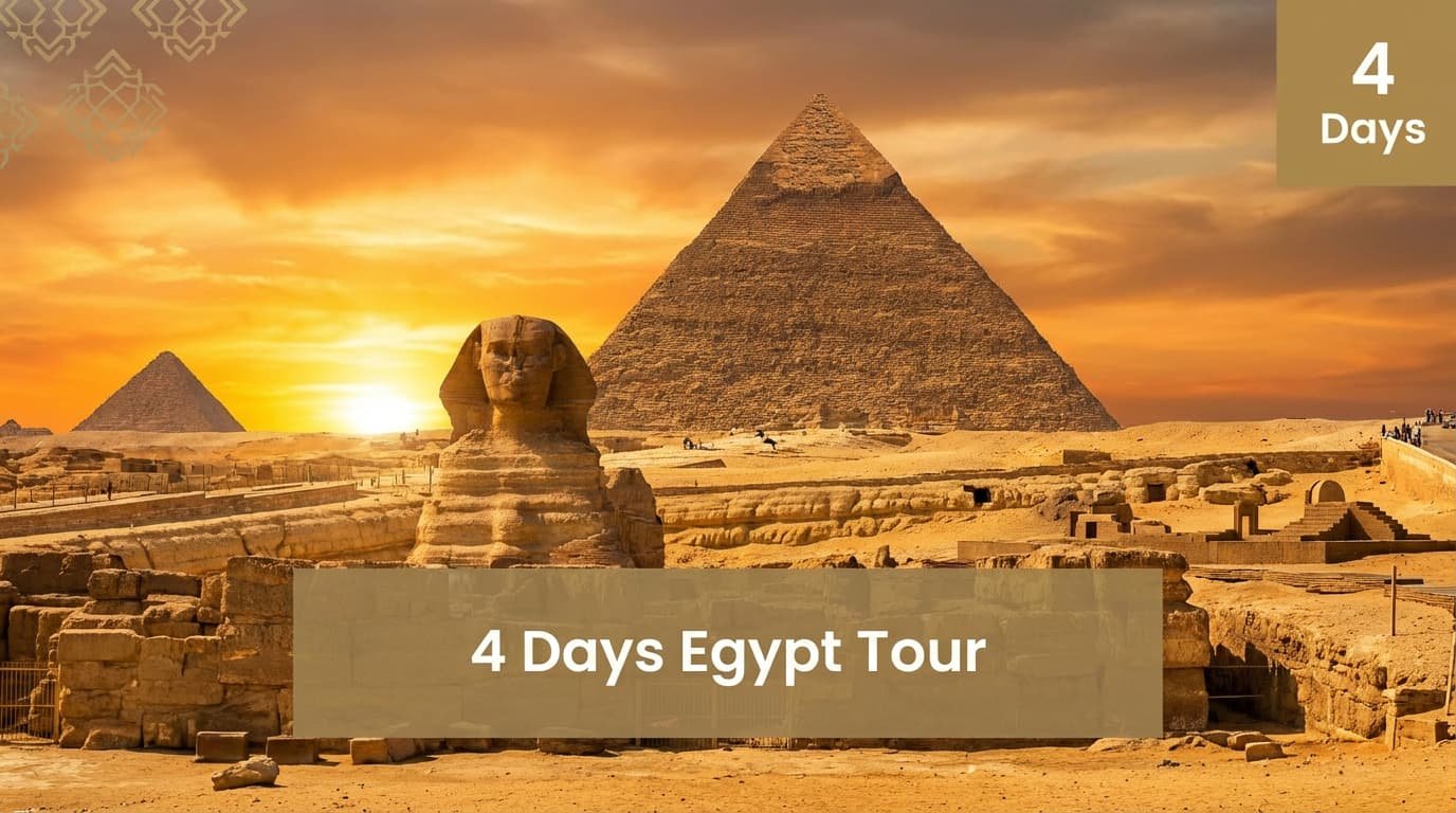 4 Days Egypt Tour – Explore Egypt’s Timeless Wonders