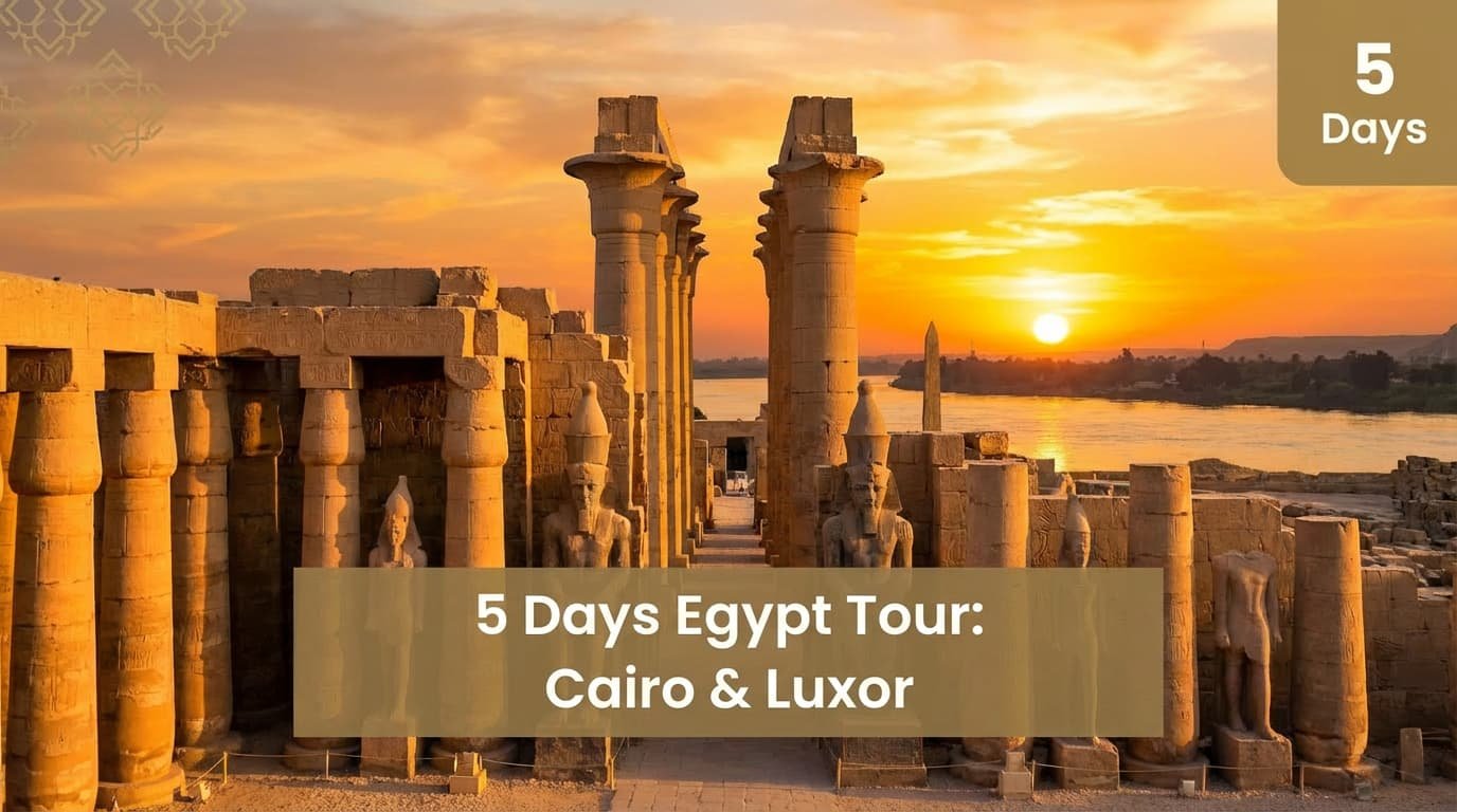 5 Days Egypt Tour: Cairo & Luxor