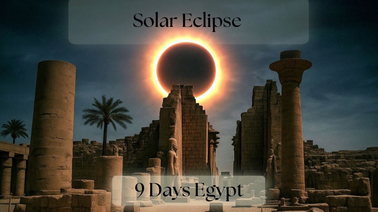 Solar Eclipse 9 Days Aug 2027 "Exclusive Watch On Sahara Private Tent"