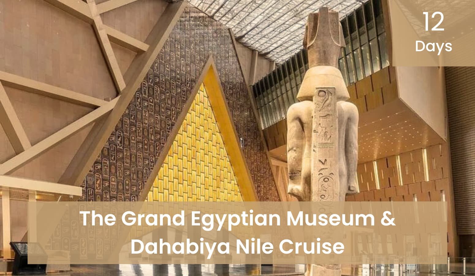 12-Day Luxury Egypt Tour - The Grand Egyptian Museum & Dahabiya Nile Cruise