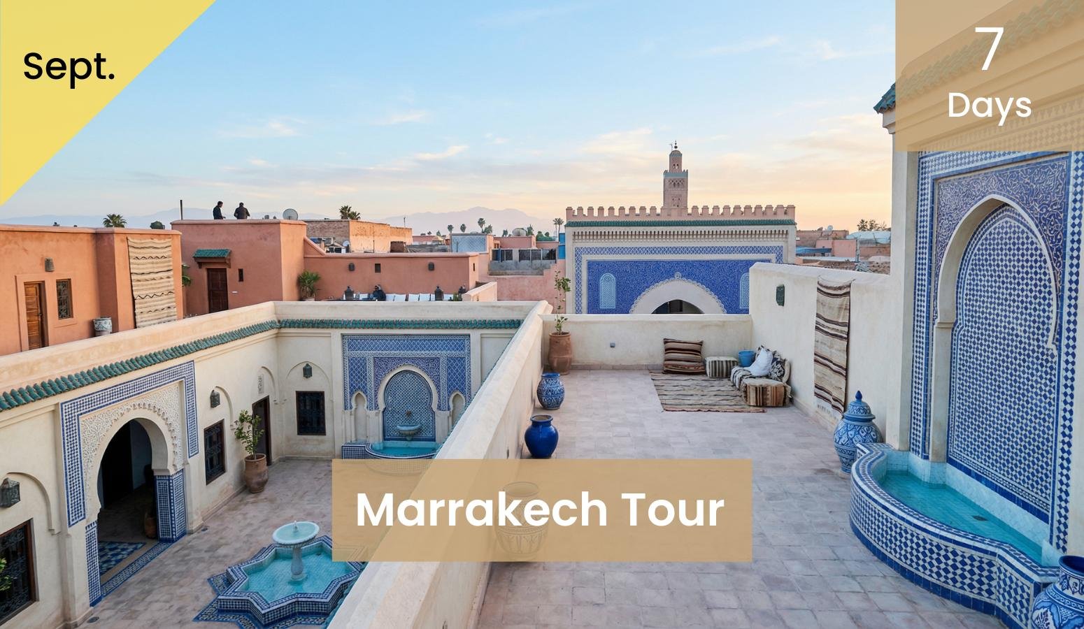 Discover Marrakech: 7-Day Cultural Tour of Morocco’s Red City
