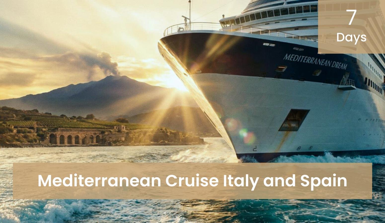 7 Days Mediterranean Cruise Italy and Spain